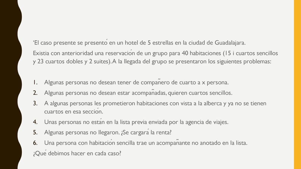 ‘El caso presente se presentó en un hotel de 5 estrellas en la ciudad de Guadalajara.