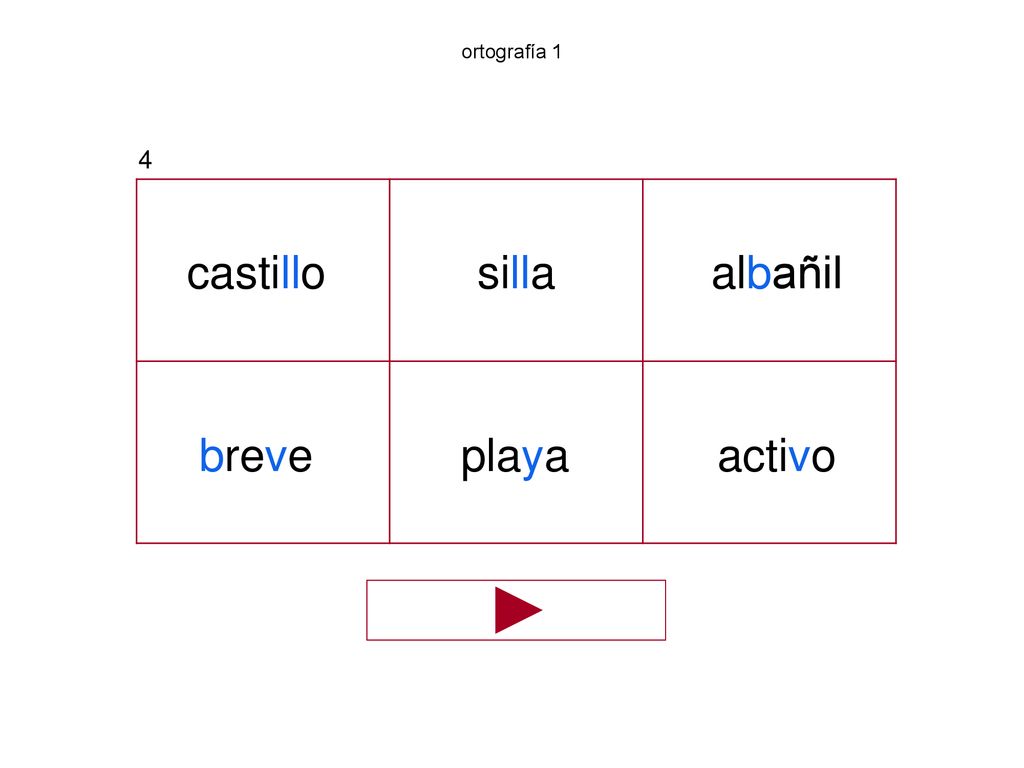 ortografía 1 4 castillo silla albañil breve playa activo