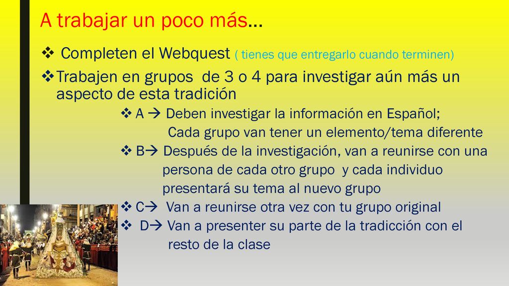 A trabajar un poco más… Completen el Webquest ( tienes que entregarlo cuando terminen)