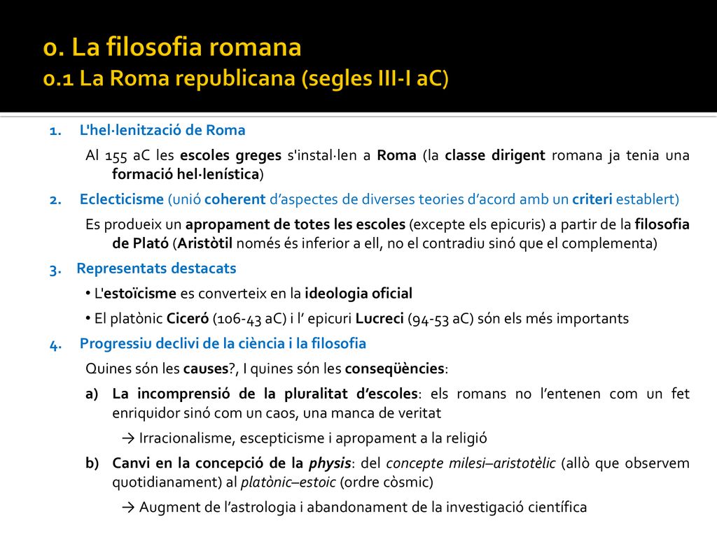 0. La filosofia romana 0.1 La Roma republicana (segles III-I aC)
