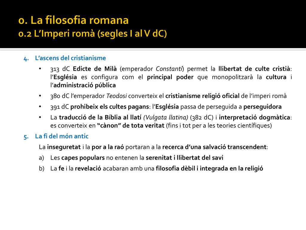 0. La filosofia romana 0.2 L’Imperi romà (segles I al V dC)