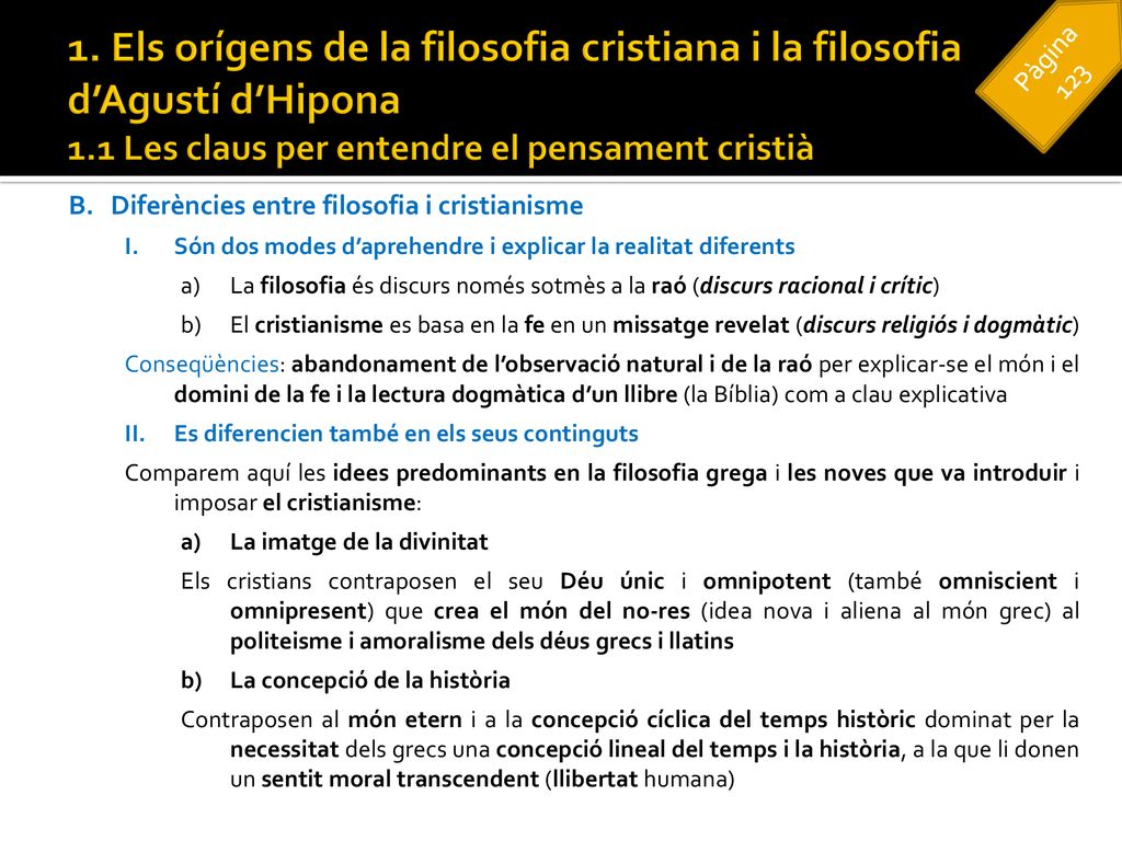 1. Els orígens de la filosofia cristiana i la filosofia d’Agustí d’Hipona 1.1 Les claus per entendre el pensament cristià
