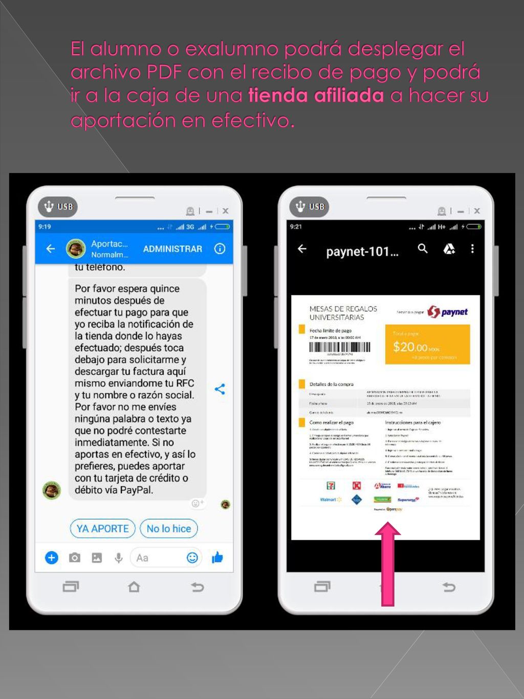 El alumno o exalumno podrá desplegar el archivo PDF con el recibo de pago y podrá ir a la caja de una tienda afiliada a hacer su aportación en efectivo.