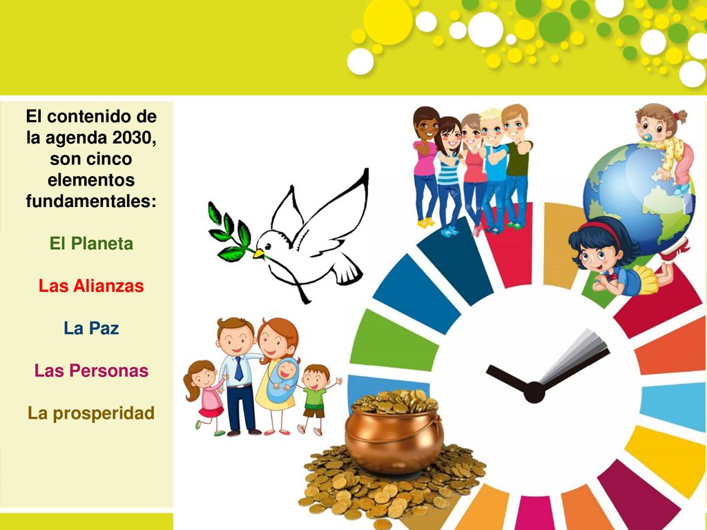 El contenido de la agenda 2030, son cinco elementos fundamentales: