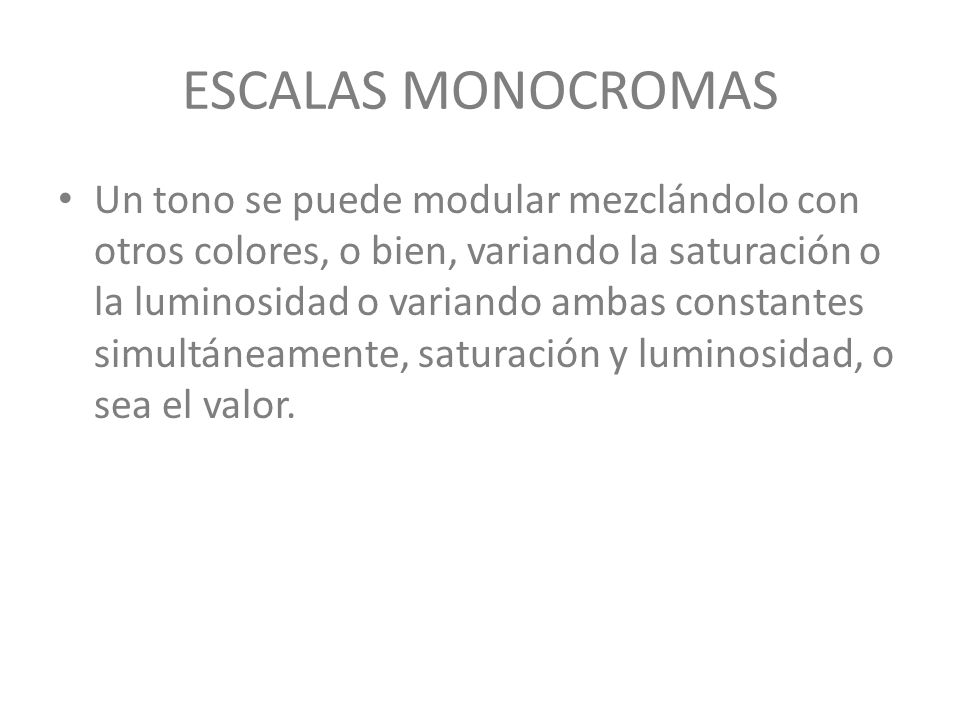 ESCALAS MONOCROMAS