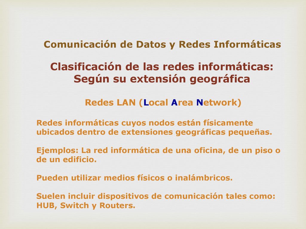 Clasificación de las redes informáticas: Según su extensión geográfica