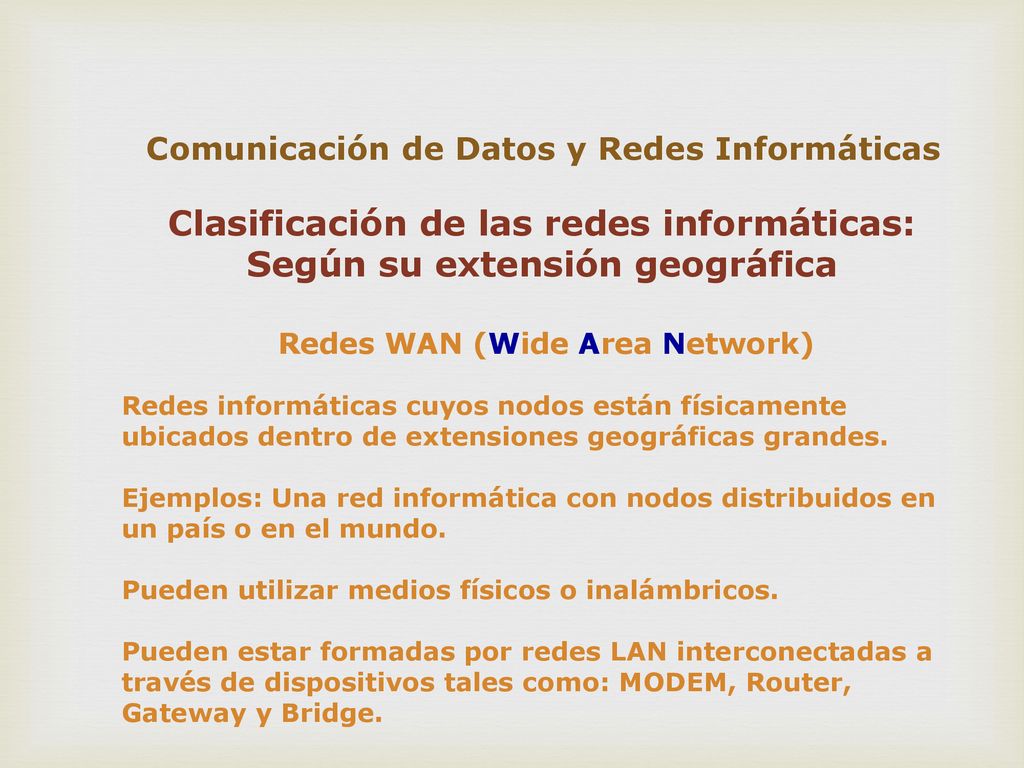 Clasificación de las redes informáticas: Según su extensión geográfica