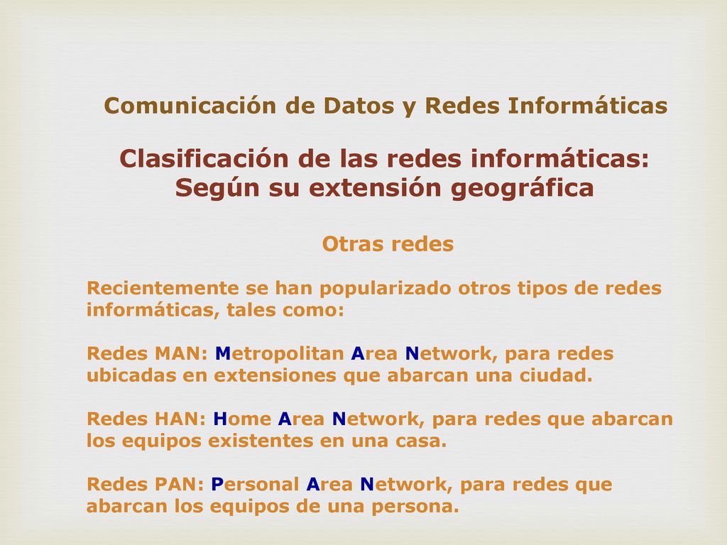 Clasificación de las redes informáticas: Según su extensión geográfica