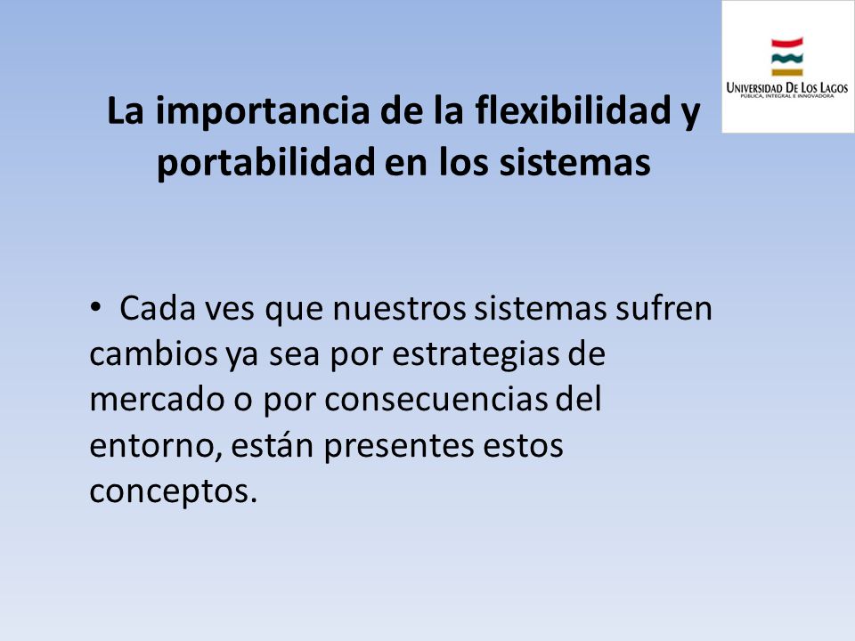 La importancia de la flexibilidad y portabilidad en los sistemas