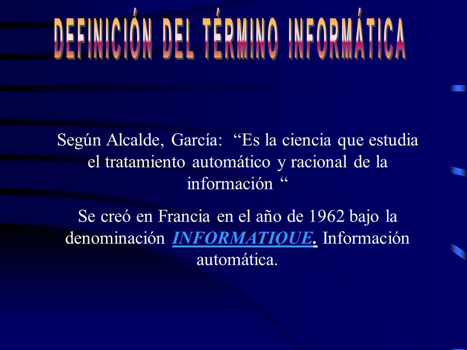 Definición del término INFORMÁTICA