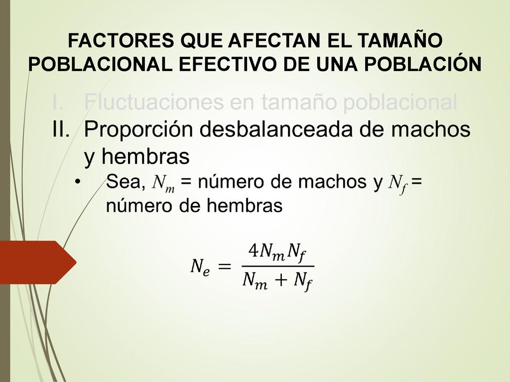 FACTORES QUE AFECTAN EL TAMAÑO POBLACIONAL EFECTIVO DE UNA POBLACIÓN