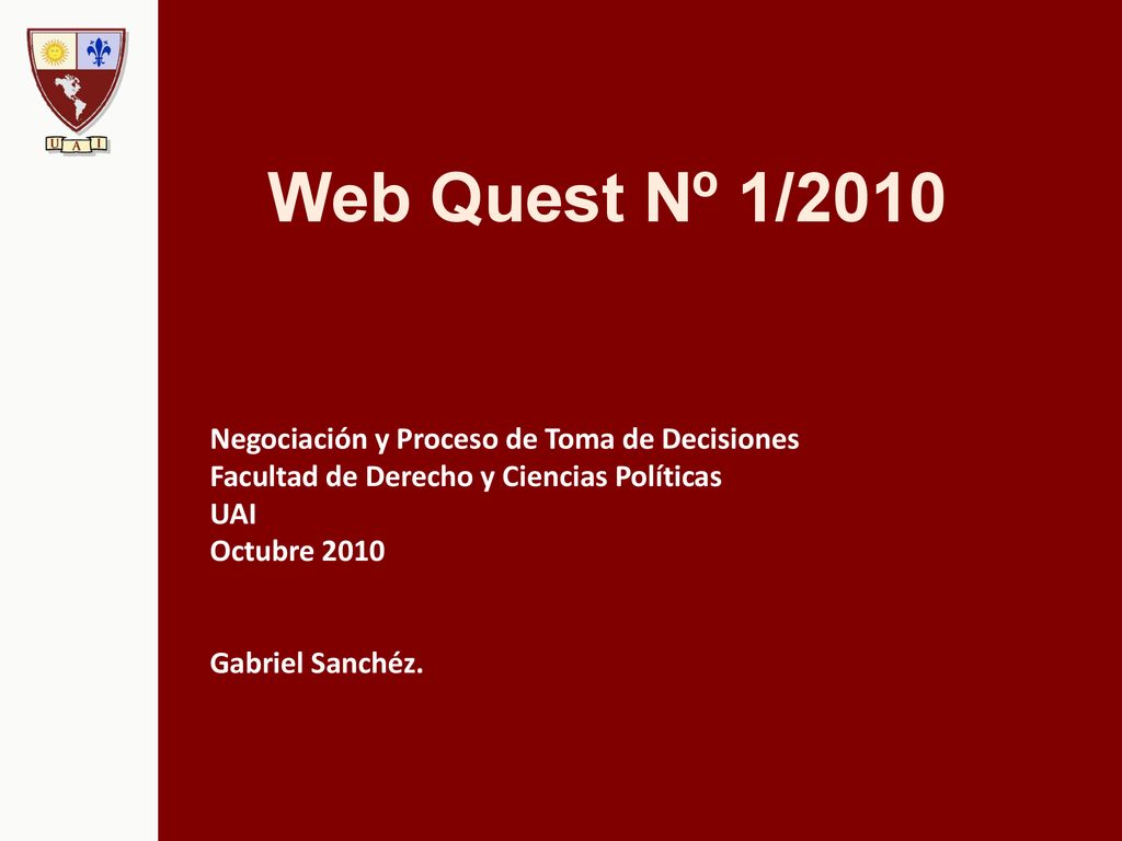 Web Quest Nº 1/2010 Negociación y Proceso de Toma de Decisiones