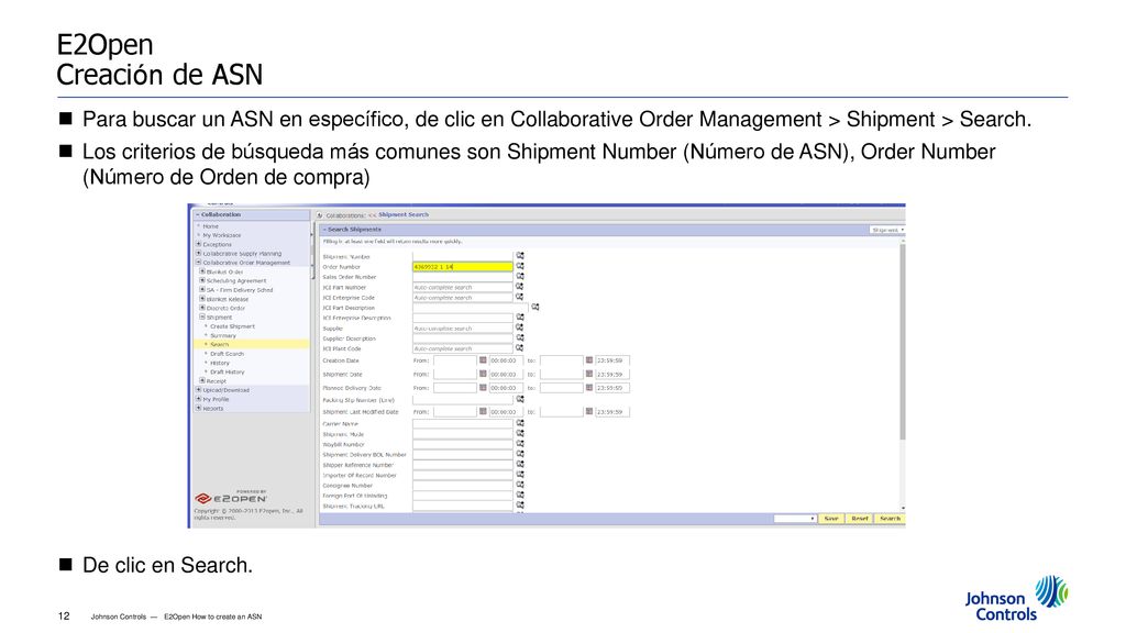 E2Open Creación de ASN Para buscar un ASN en específico, de clic en Collaborative Order Management > Shipment > Search.