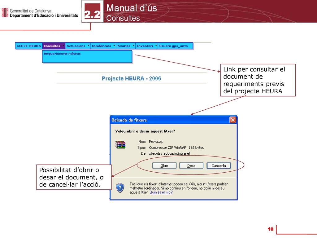 Manual d’ús Consultes Link per consultar el document de requeriments previs del projecte HEURA.