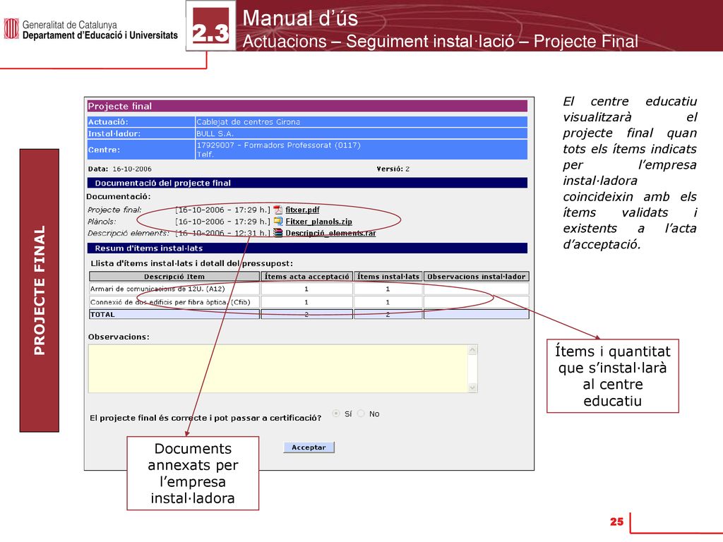 2.3 Manual d’ús Actuacions – Seguiment instal·lació – Projecte Final