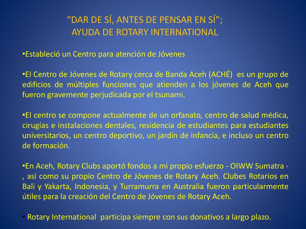 DAR DE SÍ, ANTES DE PENSAR EN SÍ ; AYUDA DE ROTARY INTERNATIONAL