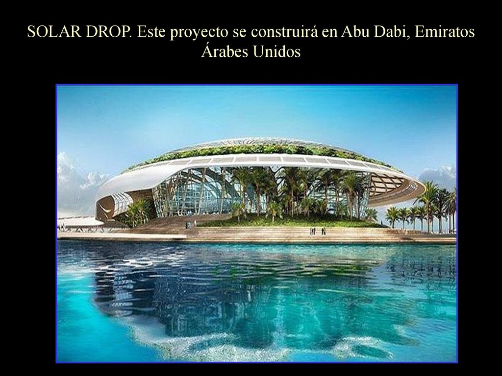 SOLAR DROP. Este proyecto se construirá en Abu Dabi, Emiratos Árabes Unidos