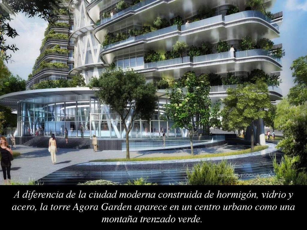 A diferencia de la ciudad moderna construida de hormigón, vidrio y acero, la torre Agora Garden aparece en un centro urbano como una montaña trenzado verde.