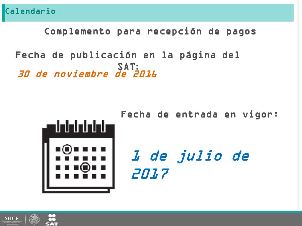 1 de julio de 2017 Complemento para recepción de pagos