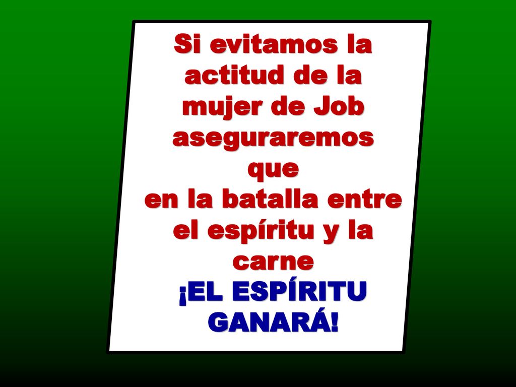 Si evitamos la actitud de la mujer de Job aseguraremos que