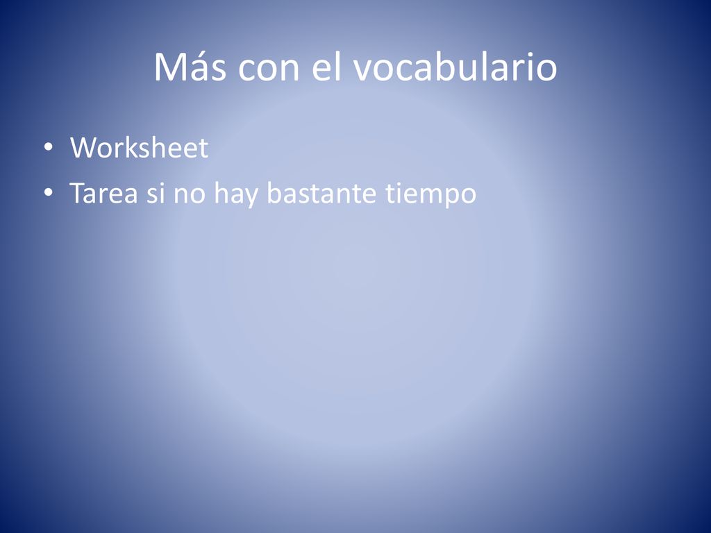 Más con el vocabulario Worksheet Tarea si no hay bastante tiempo