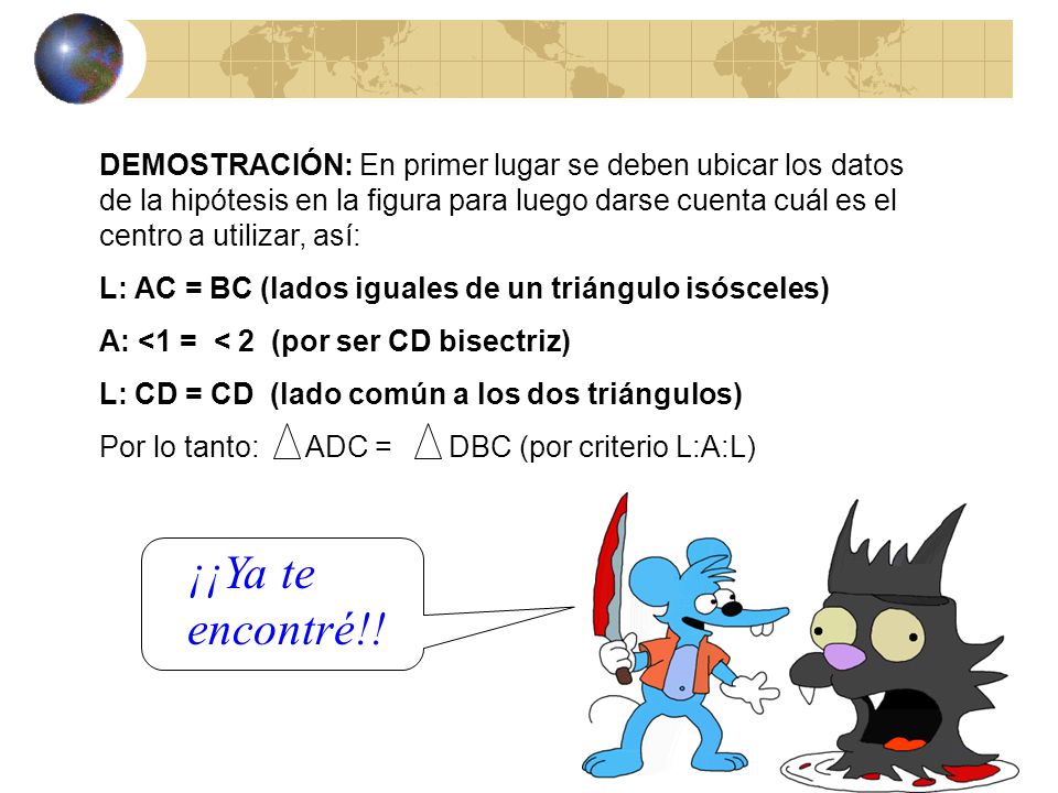 DEMOSTRACIÓN: En primer lugar se deben ubicar los datos de la hipótesis en la figura para luego darse cuenta cuál es el centro a utilizar, así: