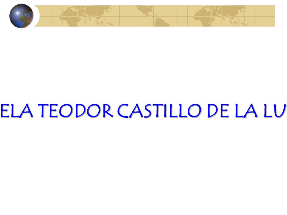 ESCUELA TEODOR CASTILLO DE LA LUZ