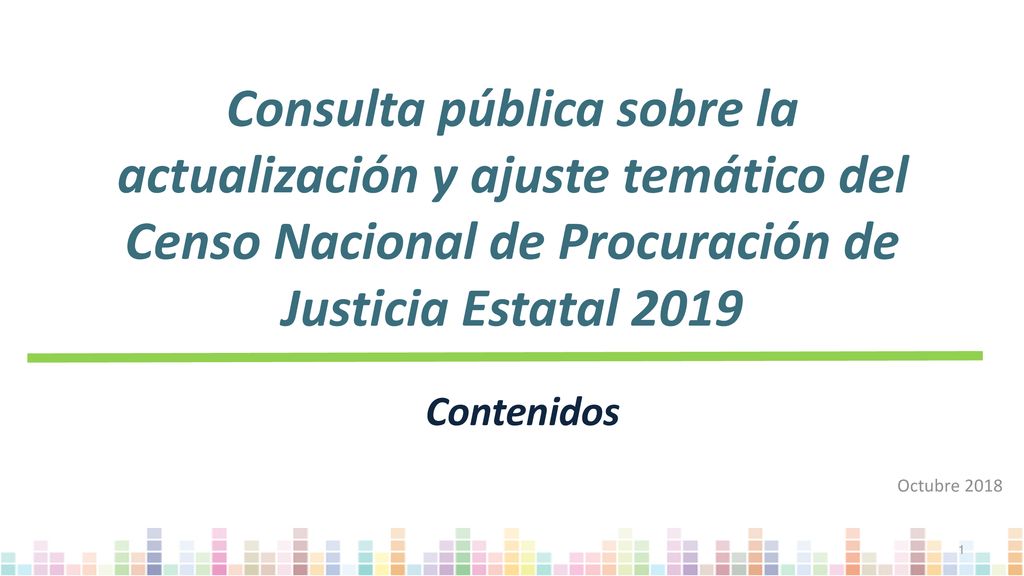 Consulta pública sobre la actualización y ajuste temático del Censo Nacional de Procuración de Justicia Estatal 2019