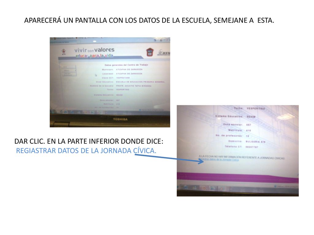 APARECERÁ UN PANTALLA CON LOS DATOS DE LA ESCUELA, SEMEJANE A ESTA.
