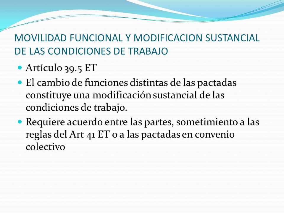 MOVILIDAD FUNCIONAL Y MODIFICACION SUSTANCIAL DE LAS CONDICIONES DE TRABAJO