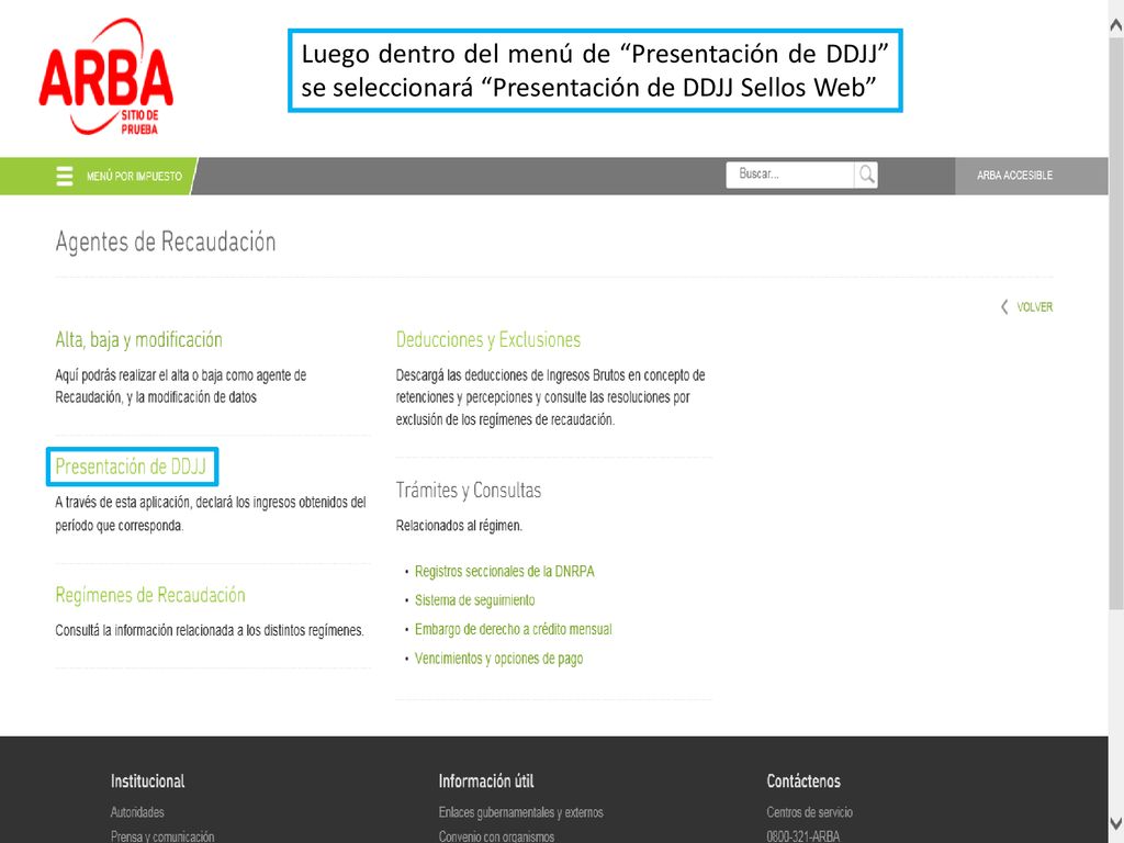 Luego dentro del menú de Presentación de DDJJ se seleccionará Presentación de DDJJ Sellos Web