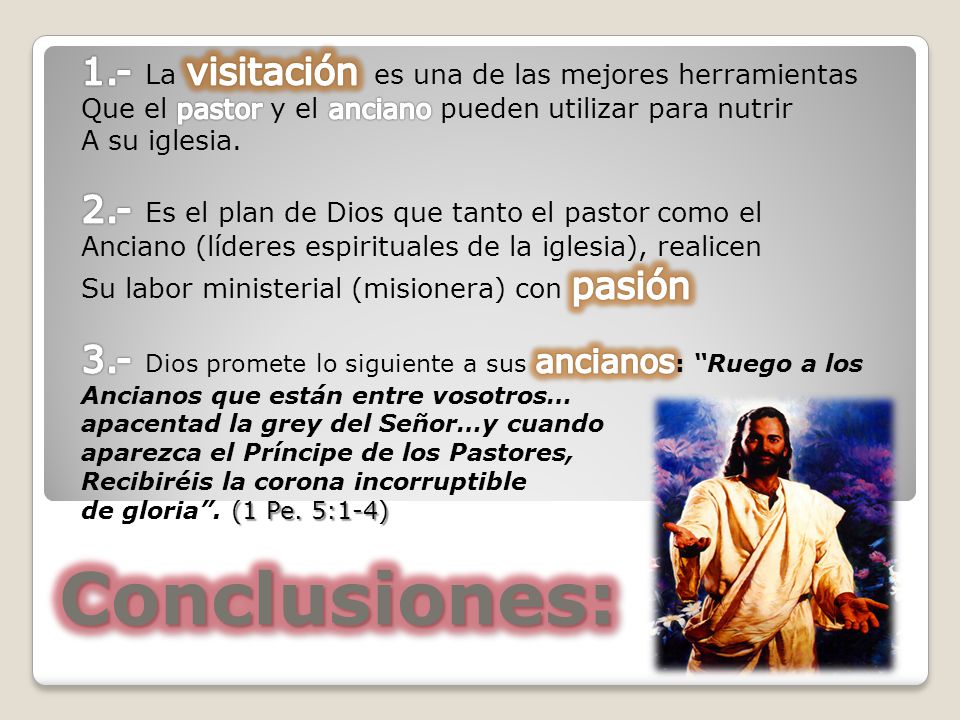 Conclusiones: 1.- La visitación es una de las mejores herramientas