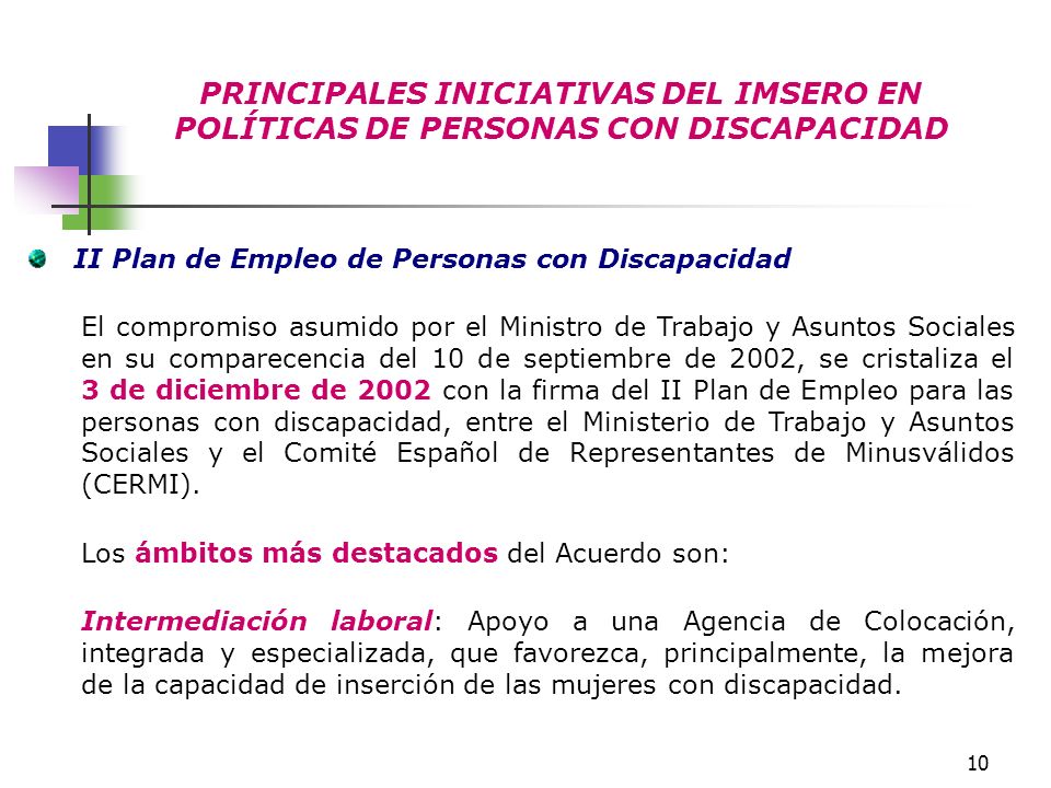 PRINCIPALES INICIATIVAS DEL IMSERO EN POLÍTICAS DE PERSONAS CON DISCAPACIDAD