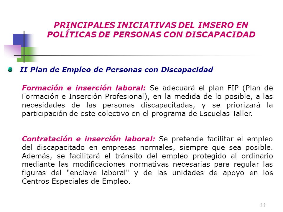 PRINCIPALES INICIATIVAS DEL IMSERO EN POLÍTICAS DE PERSONAS CON DISCAPACIDAD