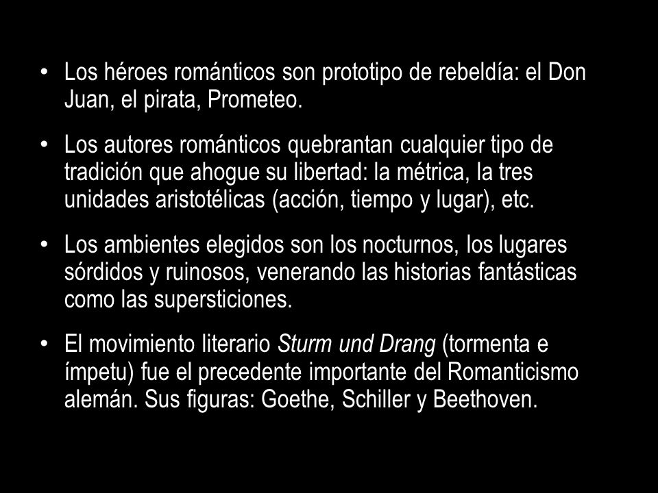 Los héroes románticos son prototipo de rebeldía: el Don Juan, el pirata, Prometeo.