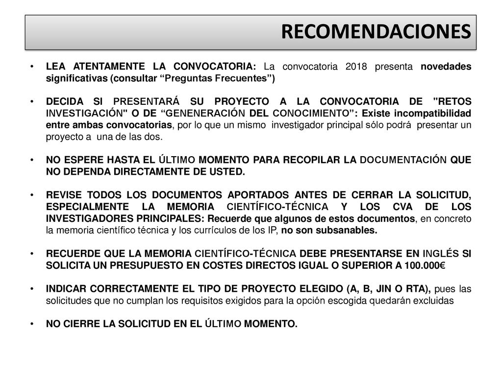 RECOMENDACIONES LEA ATENTAMENTE LA CONVOCATORIA: La convocatoria 2018 presenta novedades significativas (consultar Preguntas Frecuentes )
