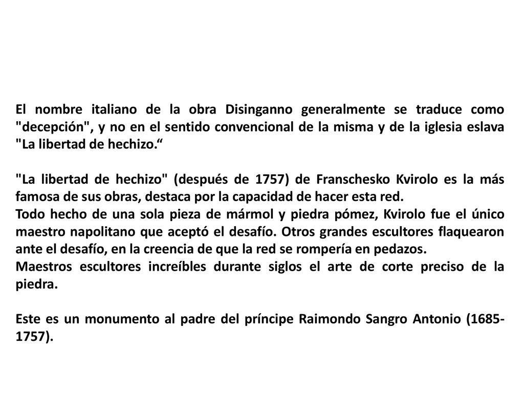 El nombre italiano de la obra Disinganno generalmente se traduce como decepción , y no en el sentido convencional de la misma y de la iglesia eslava La libertad de hechizo.