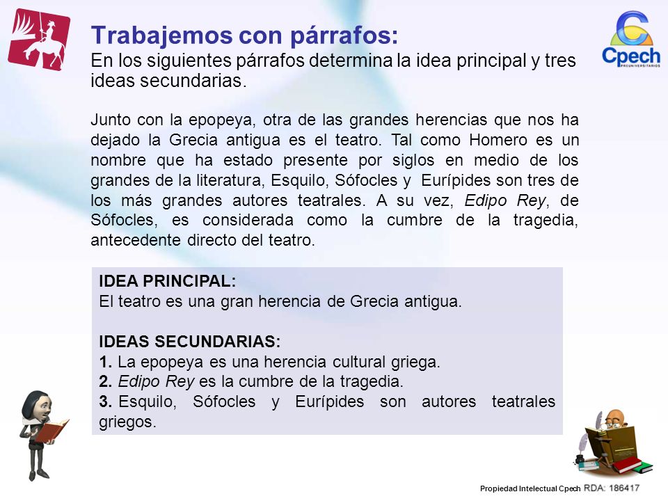 Trabajemos con párrafos: En los siguientes párrafos determina la idea principal y tres ideas secundarias.