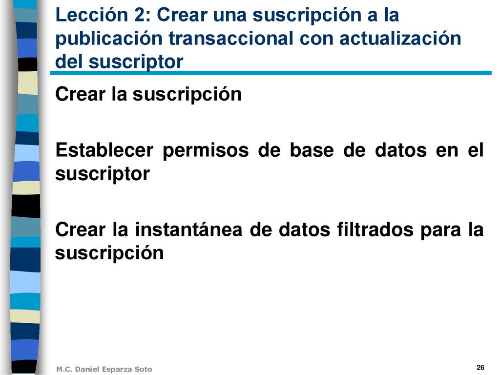 Lección 2: Crear una suscripción a la publicación transaccional con actualización del suscriptor