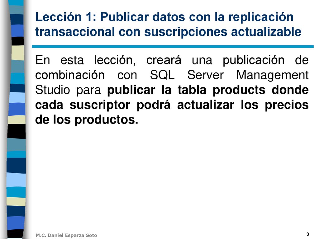 Lección 1: Publicar datos con la replicación transaccional con suscripciones actualizable