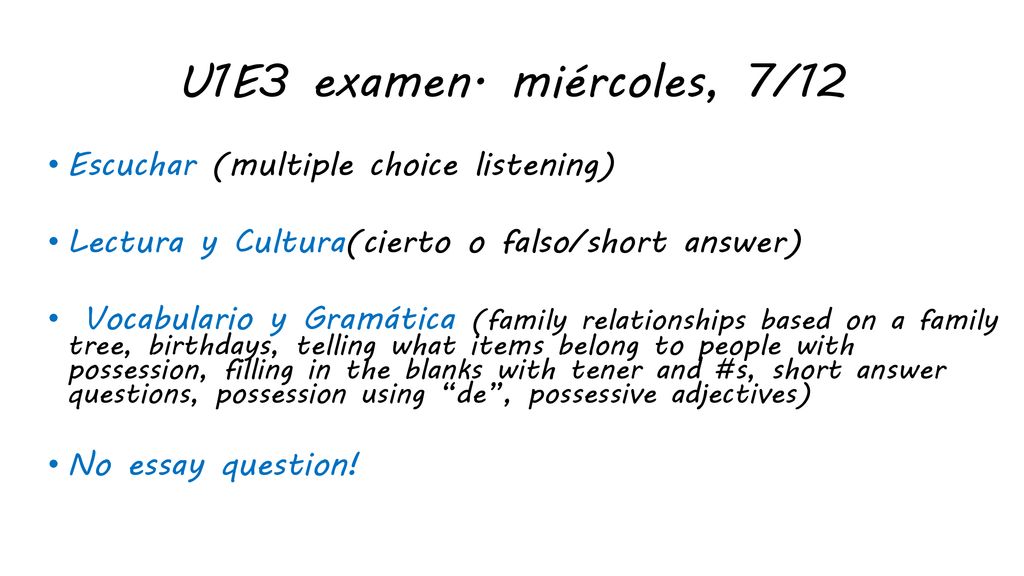 U1E3 examen. miércoles, 7/12 Escuchar (multiple choice listening)