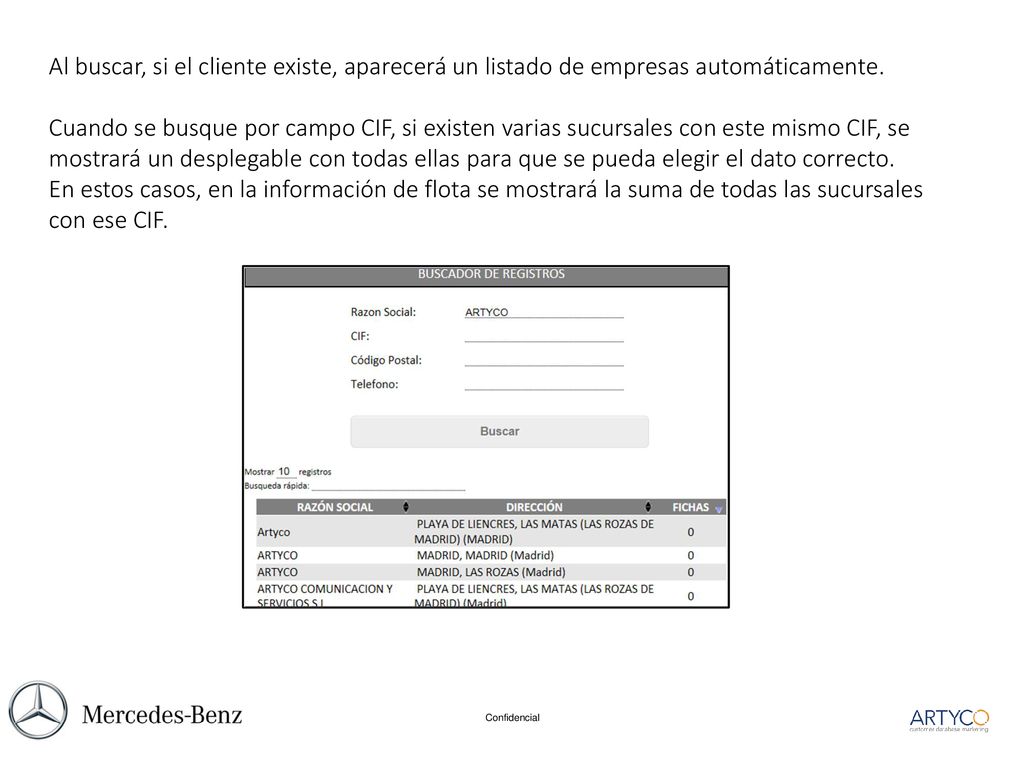 Al buscar, si el cliente existe, aparecerá un listado de empresas automáticamente.