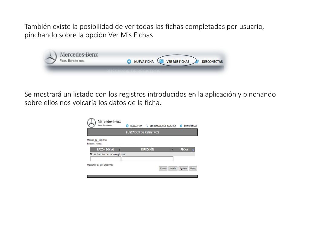 También existe la posibilidad de ver todas las fichas completadas por usuario, pinchando sobre la opción Ver Mis Fichas Se mostrará un listado con los registros introducidos en la aplicación y pinchando sobre ellos nos volcaría los datos de la ficha.