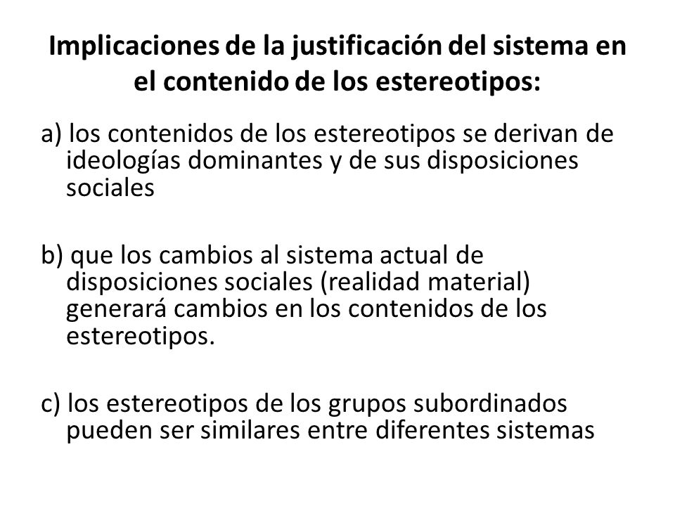Implicaciones de la justificación del sistema en el contenido de los estereotipos:
