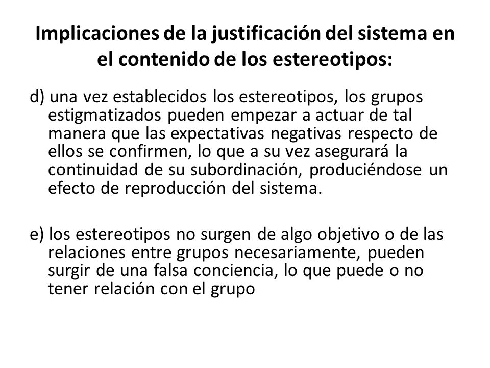 Implicaciones de la justificación del sistema en el contenido de los estereotipos: