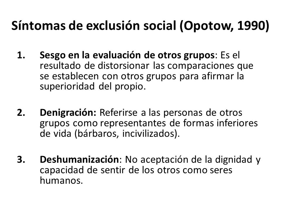 Síntomas de exclusión social (Opotow, 1990)
