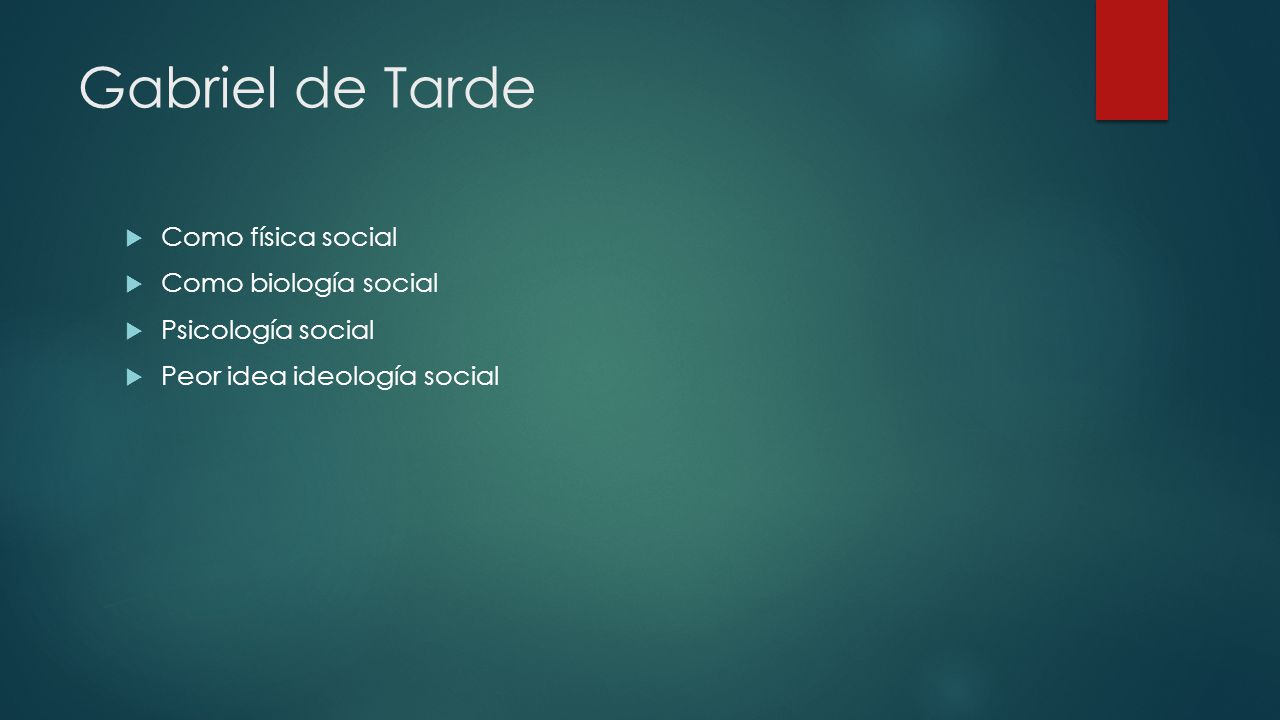 Gabriel de Tarde Como física social Como biología social