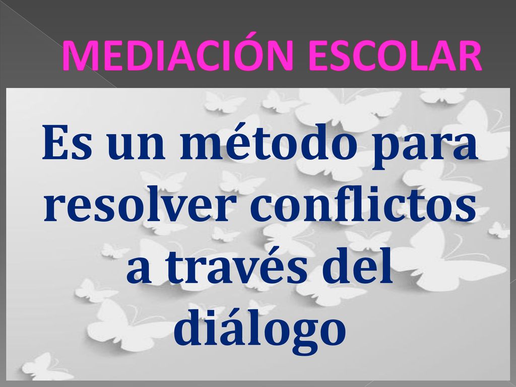 Es un método para resolver conflictos a través del diálogo