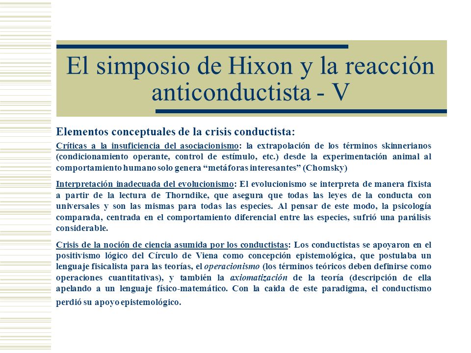 El simposio de Hixon y la reacción anticonductista - V