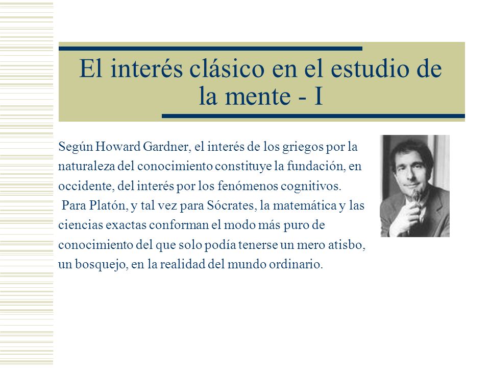 El interés clásico en el estudio de la mente - I